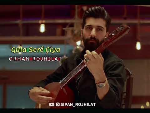 ORHAN Rojhilat - Gula serê çiya