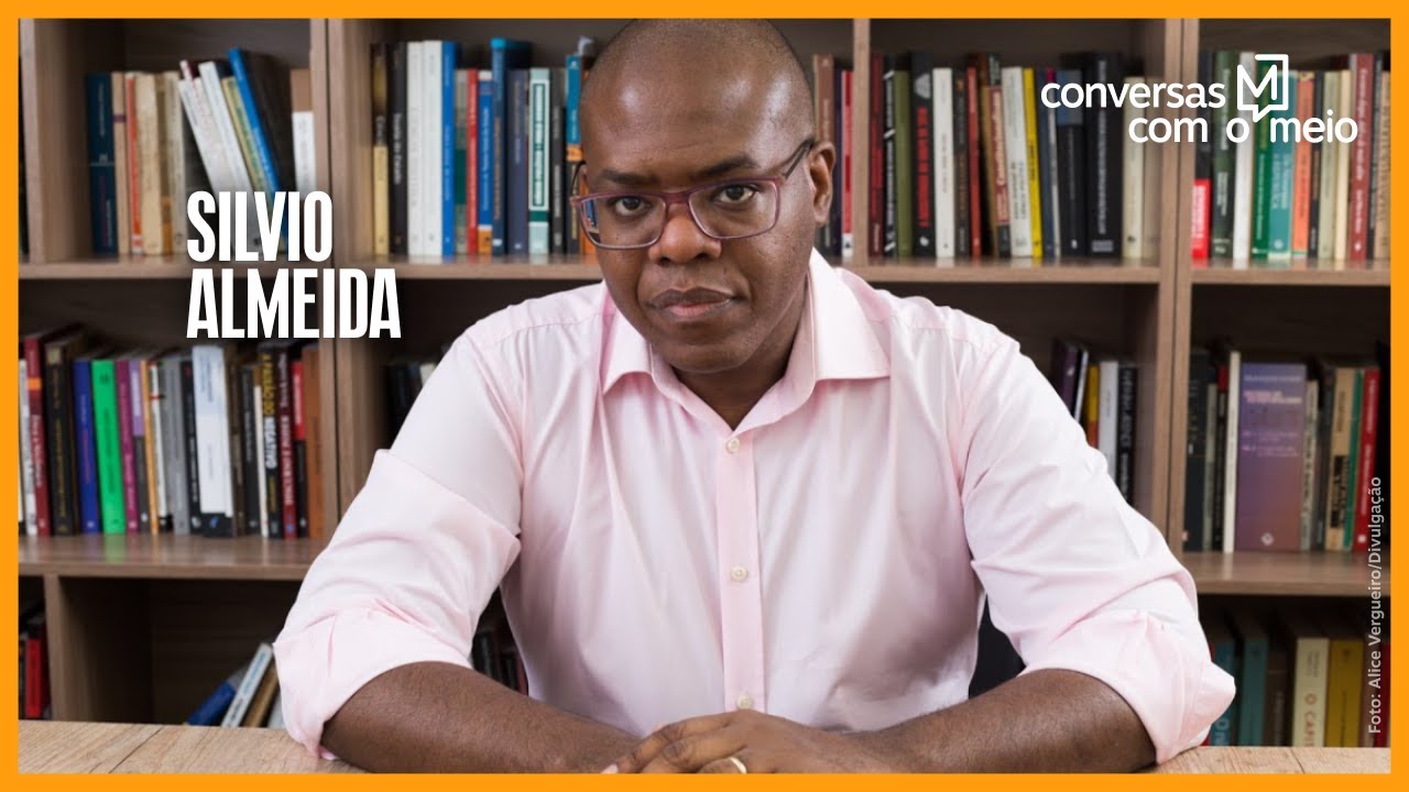 Entrevista: Silvio Almeida e o racismo estrutural no Brasil | Conversas com o Meio