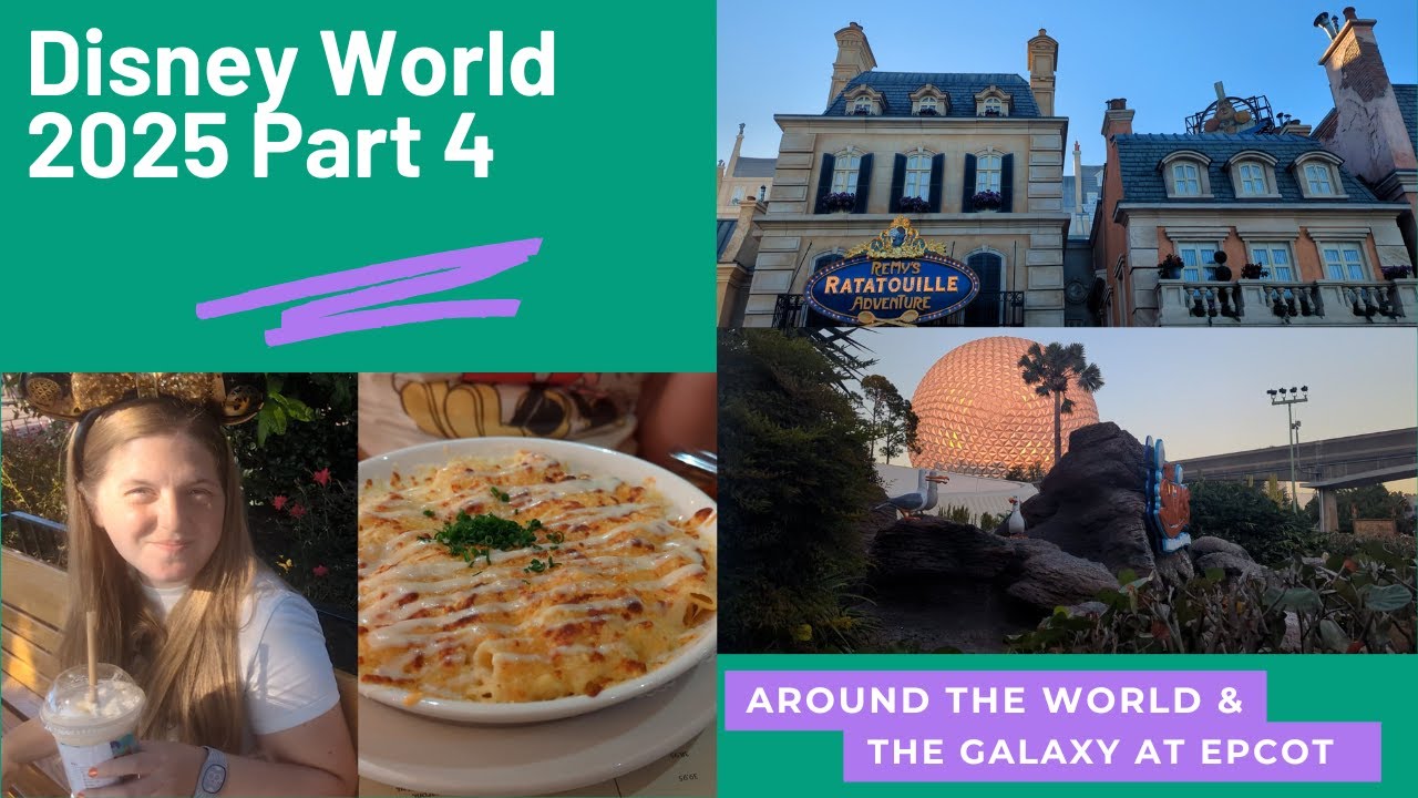 Around the World & Galaxy at Epcot | Part 4 - Disney World 2025