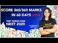 Score 360/360 Marks in 60 Days | Top Important Topics For NEET 2020 | Dr. Vani Ma'am | Vedantu