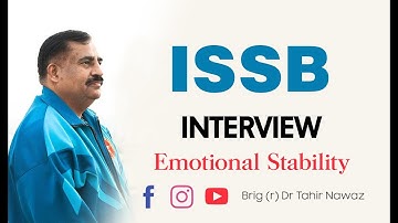 ISSB How to be Emotionally Stable during interview | Brig (r) Dr Tahir Nawaz