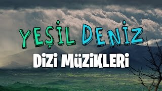 Bizim Oralar #YeşilDeniz Dizi Müzikleri Resimi