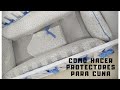 Cómo hacer protectores para cuna o chichoneras para cuna - Lencería para cuna de bebe