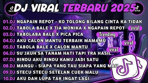 DJ TIKTOK TERBARU 2025||DJ KO TOLONG BILANG CINTA KA 🎵DJ TABOLA BALE X TIA MONIKA X NGAPAIN REPOT 