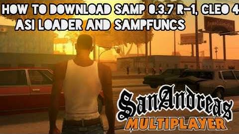 GTA SAMP - How to Download SAMPFUNCS + SAMP 0.3.7 R1 + ASI Loader + Cleo 4 in just 5 minutes!