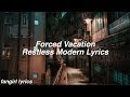 Forced vacation  restless modern lyrics