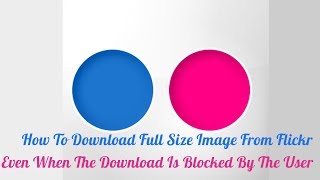 Tricks And Tips: How To Save Download-Disabled Images From Flickr In Any Size In Just 5 Seconds