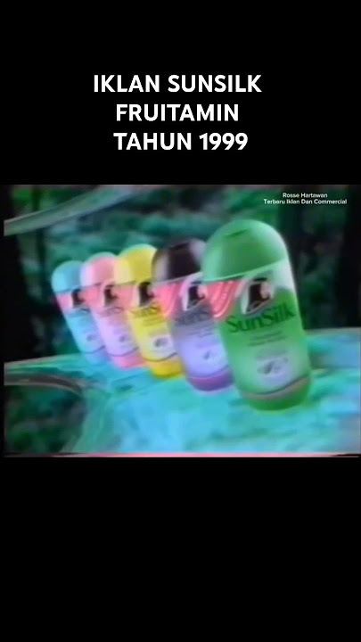 IKLAN SUNSILK FRUITAMIN TAHUN 1999 #Sunsilkfruitamin #sunsilkshampoo #iklansunsilk