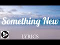 Something New - Wiz Khalifa ft Ty Dolla $ign (Lyrics)