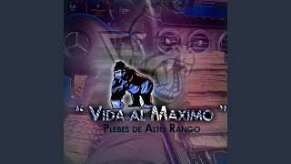 Video thumbnail of "Plebes De Alto Rango - Vida al Máximo"