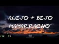 Alejo Bejo Mamarracho Letra Lyrics mp3