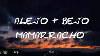 Alejo & Bejo - Mamarracho Letra Lyrics