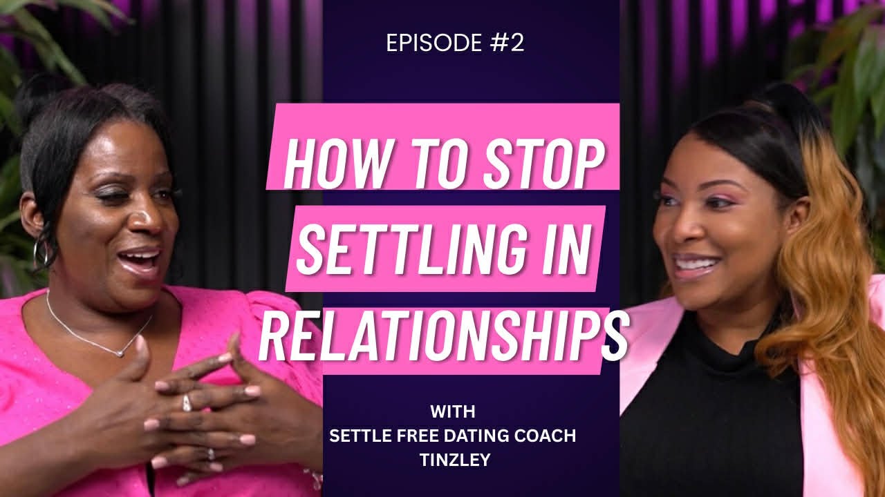 How To Stop Settling For Less in Relationships