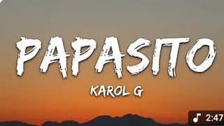 Karol G- papasito (Letra/Lyrics)