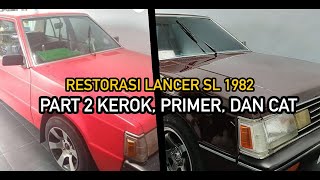 Restorasi Mobil Retro di Blitar | Mitsubishi Lancer SL 1982 | Proses Restorasi  | Part 2