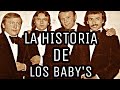 LA  HISTORIA REAL DE &quot;LOS BABY&#39;S&quot; 2020 | Melodías del Tiempo