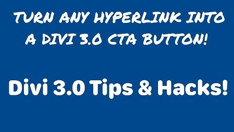 How to Turn Any Hyperlink Into a Divi CTA Button - Divi 3.0!