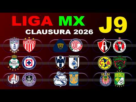 FECHAS, HORARIOS Y CANALES PARA LA JORNADA 9 DE LA LIGA MX CLAUSURA 2026
