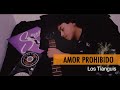 Amor Prohibido - Versión Los Tianguis