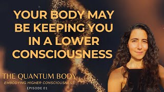 Super Important: Reclaim Sovereignty over your Body Now | The Quantum Body E1