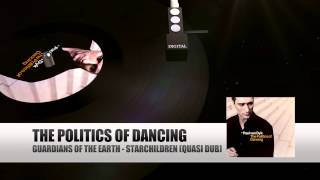 Guardians Of The Earth - Starchildren (Quasi Dub) (The Politics Of Dancing)