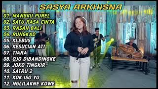 Sasya Arkhisna Full Album Terbaru 2023 - Mangku Purel, Satu Rasa Cinta, Rasah Bali