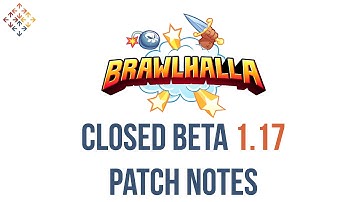 1.17 Patch Notes - Brawlhalla Beta - Feat Crockie & iiKing