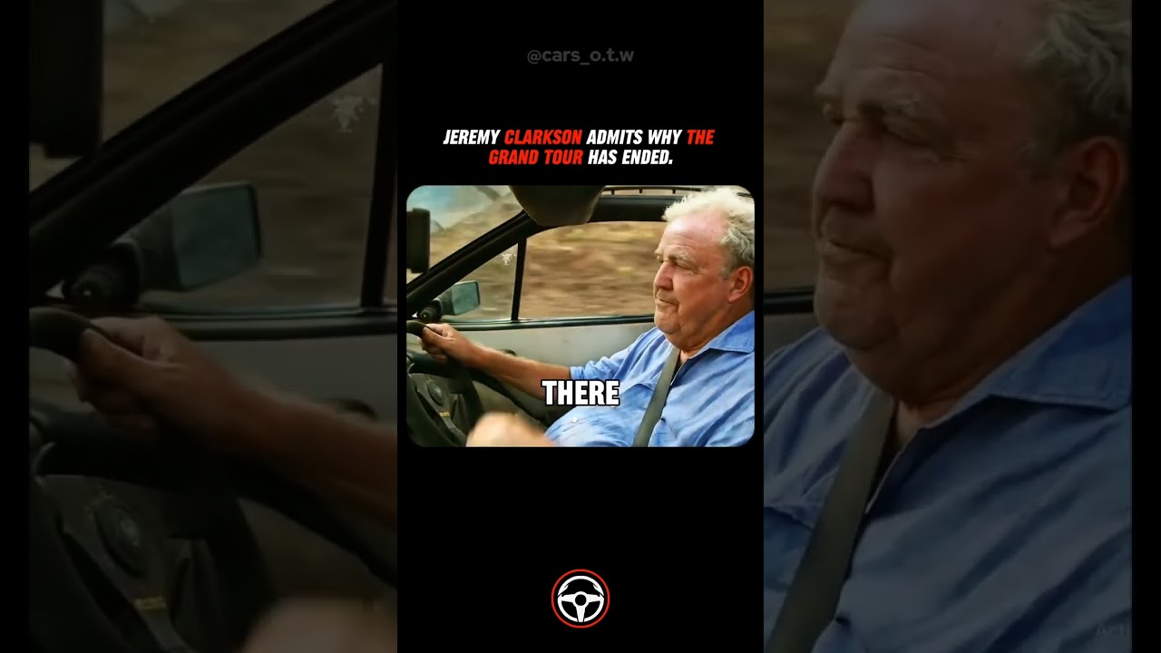 Jeremy Clarkson gives his final words on why he left The Grand Tour
