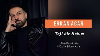 Erkan Acar Teji Bir Nakım Yeni Eser