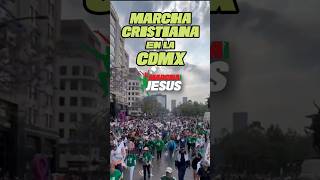 Marcha Cristiana 2024 en la Ciudad de México #dios #jesus #biblia #shorts