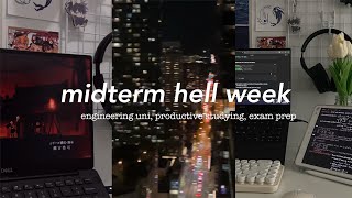 engineering midterm season 📖 busiest week, productive studying, exam prep, time management