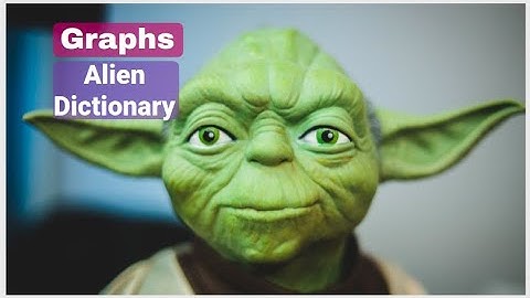 Graphs: Alien Dictionary