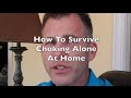 What to Do when choking at home alone?