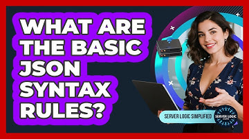 What Are The Basic JSON Syntax Rules?