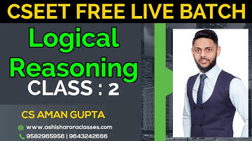 CSEET FREE LIVE REVISION || CSEET - LOGICAL REASONING || CLASS 2 || CS AMAN GUPTA