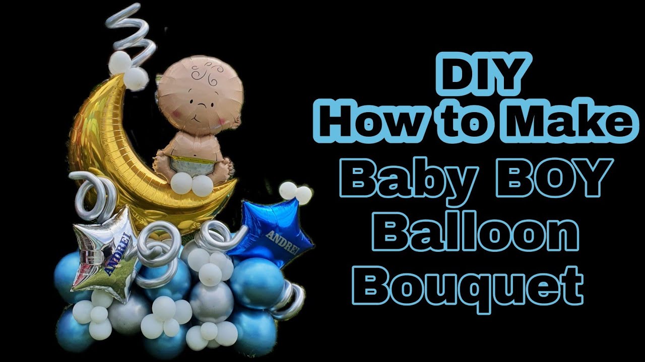 How to Make Baby BOY Balloon Bouquet / No Helium  / Balloon Marquee / DIY Balloon Bouquet Tutorial