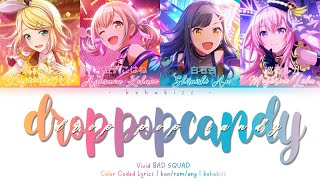 drop pop candy / Vivid BAD SQUAD / Color Coded Lyrics [KAN/ROM/ENG]