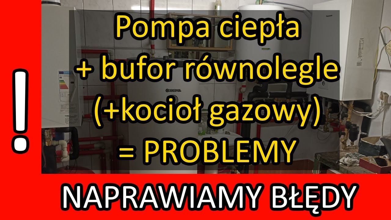 Naprawa błędów w kotłowni z pompą ciepła, kotłem gazowym i buforem