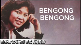 ermawati br. karo | bengong bengong (lagu karo lama)