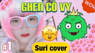 GHEN CÔ VY - SURI COVER | ERIK x MIN x K.HƯNG x NIOEH ( Ghen cô vy hiên bản nhí - Corona Song )