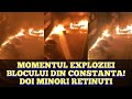 Momentul exploziei blocului din Constanta. Doi minori surprinsi de camere cand au pornit incendiul