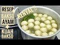 RESEP BAKSO AYAM DAN KUAH BAKSONYA