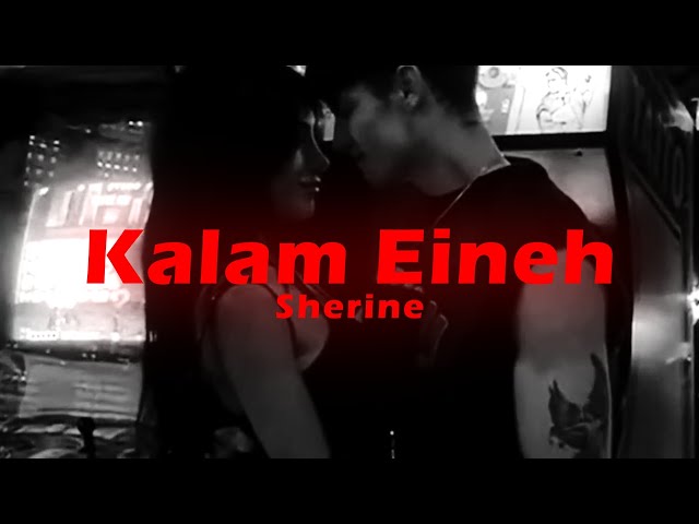 Sherine - Kalam Eineh (Lyrics) || Lili ya leil ya leili class=