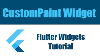 Flutter Widgets Tutorial - CustomPaint Widget شرح