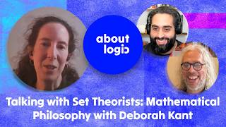 Deborah Kant – Talking with Set Theorists: Insights in Mathematical Philosophy | #08 aboutlogic