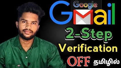 How To Turn Off 2 Step Verification In Gmail Account / TAMIL REK