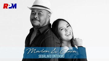 Marlon Lekatompessy Ft. Clara Panggabean - Segalaku Untukmu (Official Music Video)
