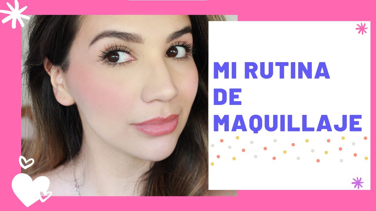 Maquillaje rápido y simple para trabajar ♥ MY DAILY MAKEUP ROUTINE