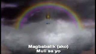 Video thumbnail of "AKO'Y MULING MAGBABALIK"