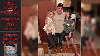 Red Scare Premium 263: Property Sisters w/ Tim Dillon
